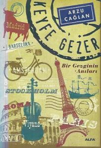 Keyfe Gezer - Bir Gezginin Anıları Keyfe Gezer - Bir Gezginin Anıları