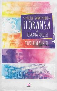 Kültür - Sanat Kenti Floransa ve Toskana Bölgesi Kültür - Sanat Kenti Floransa ve Toskana Bölgesi