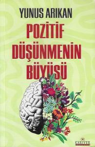 Pozitif Düşünmenin Büyüsü Pozitif Düşünmenin Büyüsü