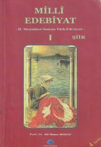Milli Edebiyat 1 Şiir II. Meşrutiyet Sonrası Türk Edebiyatı