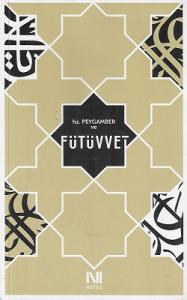 Hz. Peygamber ve Fütüvvet