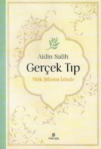 Gerçek Tıp Yitik Şifanın İzinde