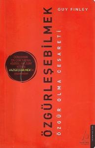 Özgürleşebilmek Özgür Olma Cesareti