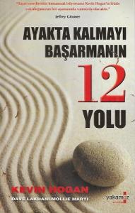 Ayakta Kalmayı Başarmanın 12 Yolu Ayakta Kalmayı Başarmanın 12 Yolu