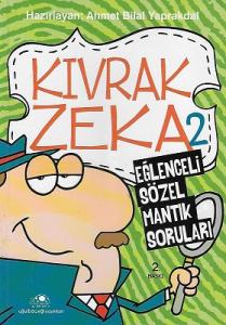 Kıvrak Zeka 2 - Eğlenceli Sözel Mantık Soruları Kıvrak Zeka 2 - Eğlenceli Sözel Mantık Soruları