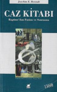 Caz Kitabı (Ragtime'dan Fusion ve Sonrasına) Caz Kitabı (Ragtime'dan Fusion ve Sonrasına)