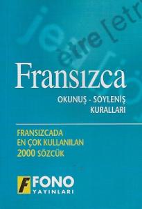 Fransızca Okunuş-Söyleniş Kuralları Fransızca Okunuş-Söyleniş Kuralları