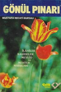 Gönül Pınarı İlahiler Kasideler Mevlid ve Mehter Marşları Gönül Pınarı İlahiler Kasideler Mevlid ve Mehter Marşları