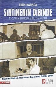 Sintinenin Dibinde T. C.'nin Hukuksal Öyküsü Sintinenin Dibinde T. C.'nin Hukuksal Öyküsü