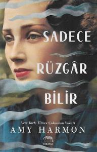 Sadece Rüzgar Bilir Sadece Rüzgar Bilir