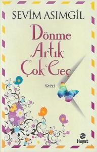 Dönme Artık Çok geç Dönme Artık Çok geç