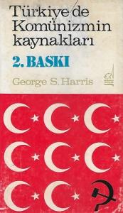Türkiye'de Komünizmin Kaynakları Türkiye'de Komünizmin Kaynakları