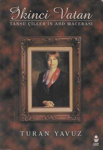 İkinci Vatan -Tansu Çiller'in ABD Macerası İkinci Vatan -Tansu Çiller'in ABD Macerası