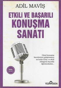Etkili ve Başarılı Konuşma Sanatı Etkili ve Başarılı Konuşma Sanatı
