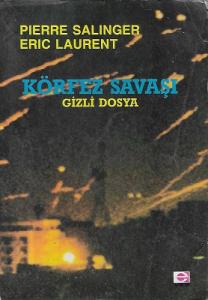 Körfez Savaşı Gizli Dosya Körfez Savaşı Gizli Dosya