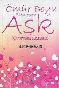 Ömür Boyu Bitmeyen Aşk İçin Yapmanız Gerekenler