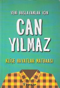 Yeni Başlayanlar İçin Can Yılmaz - Klişe Hayatlar Matbaası Yeni Başlayanlar İçin Can Yılmaz - Klişe Hayatlar Matbaası