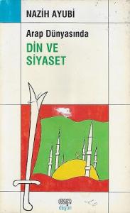 Arap Dünyasında Din ve Siyaset