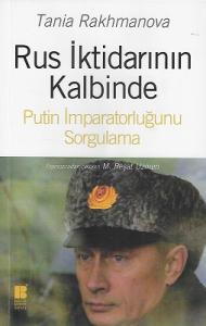 Rus İktidarının Kalbinde - Putin İmparatorluğunu Sorgulama Rus İktidarının Kalbinde - Putin İmparatorluğunu Sorgulama