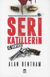 Seri Katiller'in İç Dünyası Seri Katiller'in İç Dünyası