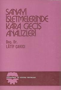 Sanayi İşletmelerinde Kara Geçiş Analizleri Sanayi İşletmelerinde Kara Geçiş Analizleri