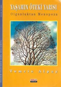 Yaşamın Öteki Yarısı Olgunluktan Menopoza
