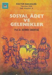 Sosyal Adet ve Gelenekler Sosyal Adet ve Gelenekler