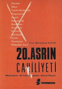 20. Asrın Cahiliyeti 20. Asrın Cahiliyeti