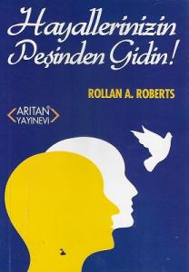 Hayallerinizin Peşinden Gidin! Hayallerinizin Peşinden Gidin!
