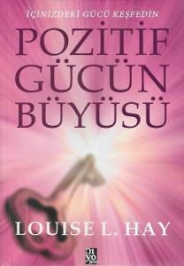 Pozitif Gücün Büyüsü Pozitif Gücün Büyüsü