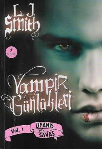 Uyanış ve Savaş - Vampir Günlükleri 1. Kitap
