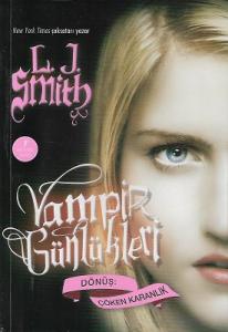 Dönüş : Çöken Karanlık - Vampir Günlükleri 3. Kitap