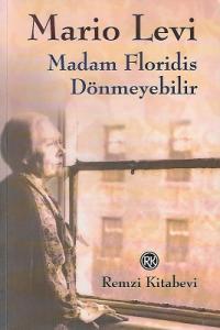 Madam Floridis Dönmeyebilir Madam Floridis Dönmeyebilir