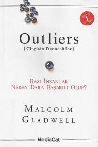 Outliers (Çizginin Dışındakiler)-Bazı İnsanlar Neden Daha Başarılı Olur? (Bazı İnsanlar Neden Daha Başarılı Olur?) Outliers (Çizginin Dışındakiler)-Bazı İnsanlar Neden Daha Başarılı Olur? (Bazı İnsanlar Neden Daha Başarılı Olur?)