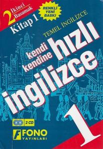 Kendi Kendine Hızlı İngilizce - Temel İngilizce Kendi Kendine Hızlı İngilizce - Temel İngilizce