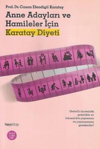 Anne Adayları ve Hamileler için Karatay Diyeti Anne Adayları ve Hamileler için Karatay Diyeti