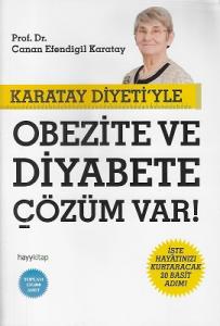 Karatay Diyeti'yle Obezite ve Diyabete Çözüm Var! (İşte Hayatınızı Kurtaracak 20 Basit Adım) Karatay Diyeti'yle Obezite ve Diyabete Çözüm Var! (İşte Hayatınızı Kurtaracak 20 Basit Adım)