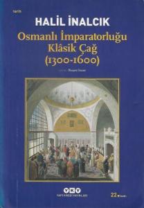Osmanlı İmparatorluğu Klasik Çağ 1300-1600