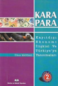 Karapara Kayıtdışı Ekonomi İlişkisi ve Türkiye’ye Yansımaları
