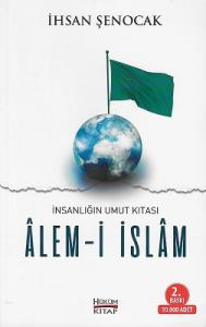 İnsanlığın Umut Kıtası Alem-i İslam