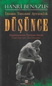 İnsana Tanınan Ayrıcalık Düşünce Düşünüyorum Öyleyse Varım