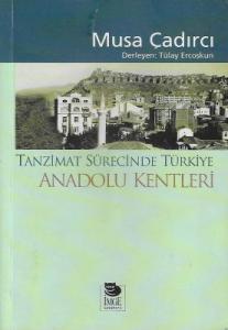 Tanzimat Sürecinde Türkiye Anadolu Kentleri