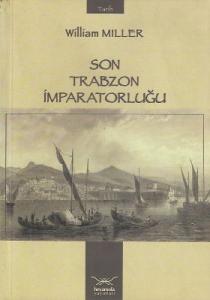 Son Trabzon İmparatorluğu 1204-1461