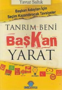 Tanrım Beni Başkan Yarat Başkan Adayları İçin Seçim Kazandıracak Tavsiyeler