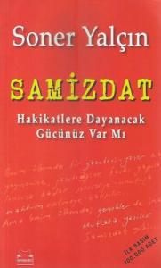 Samizdat Hakikatlere Dayanacak Gücünüz Var mı?