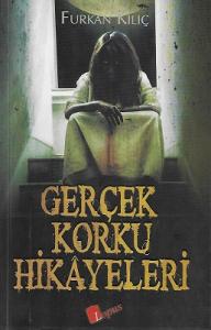 Gerçek Korku Hikayeleri Gerçek Korku Hikayeleri