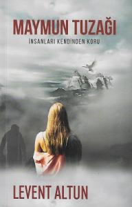 Maymun Tuzağı - İnsanları Kendinden Koru Maymun Tuzağı - İnsanları Kendinden Koru