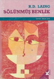 Bölünmüş Benlik Bölünmüş Benlik