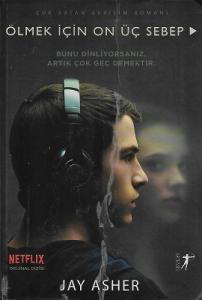 Ölmek İçin On Üç Sebep Ölmek İçin On Üç Sebep