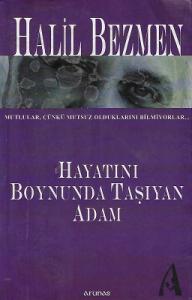 Hayatını Boynunda Taşıyan Adam Hayatını Boynunda Taşıyan Adam